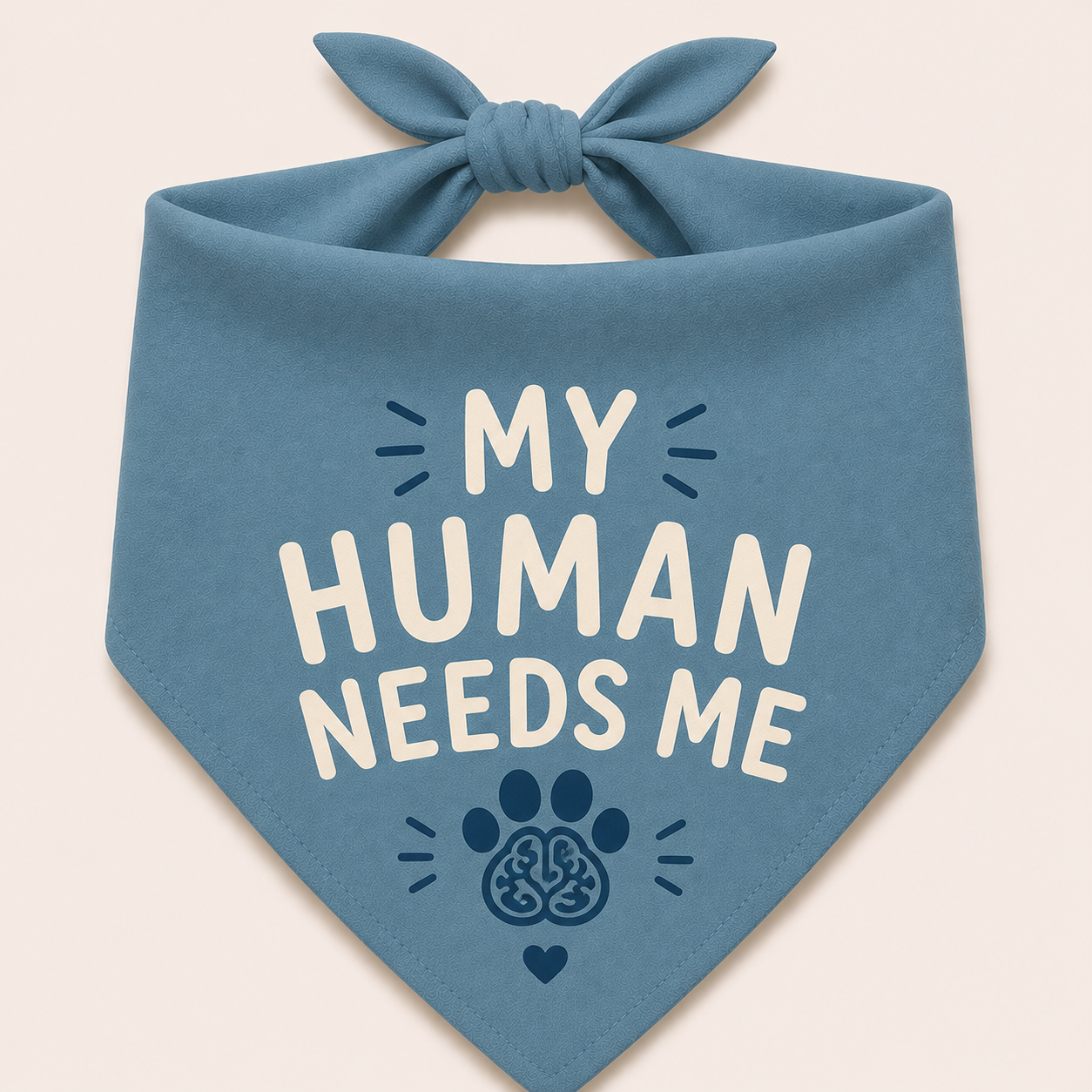 My Human Needs Me Pet Bandana